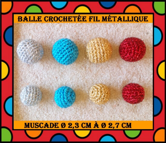 Balle crochetée fil métallique muscade de Ø 2,3 cm à Ø 2,7 cm,