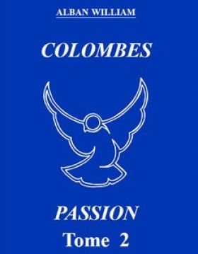 Colombe passion Volume 2 Alban Willian