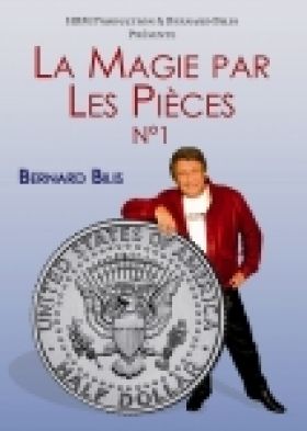 La Magie par les Pièces N°1 (DVD Bernard Bilis)