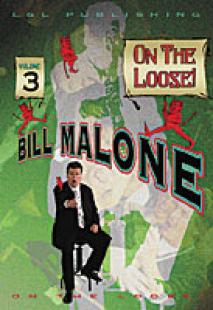 DVD On the loose Vol 3 (Bill Malone)