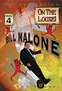 DVD On the loose Vol 4 (Bill Malone)