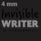 Invisible Writer - 4 mm