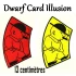 Dwarf Card Illusion